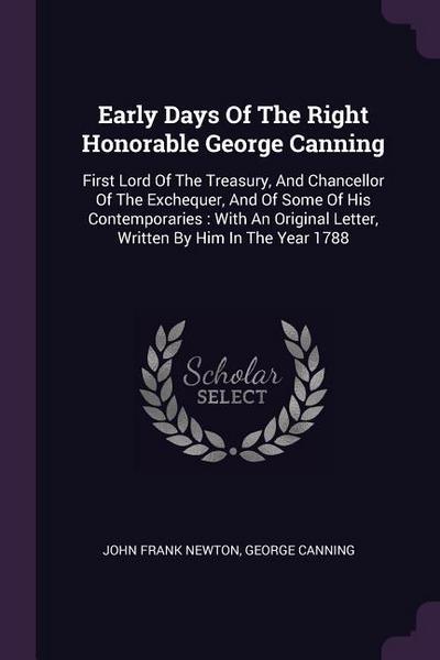 Early Days Of The Right Honorable George Canning