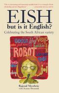 Eish, but is it English?