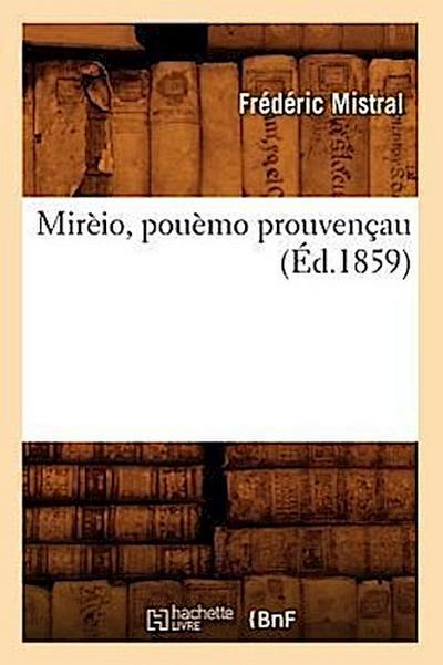 Mirèio, Pouèmo Prouvençau (Éd.1859)