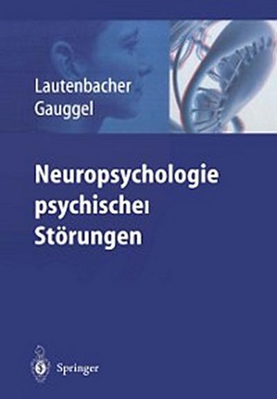 Neuropsychologie psychischer Störungen