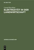 Elektrizität in der Landwirtschaft von Conrad Buschkiel | Ebook