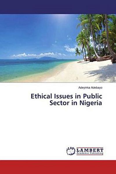 Ethical Issues in Public Sector in Nigeria