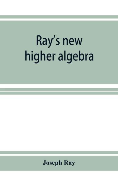 Ray’s new higher algebra