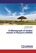 A Monograph of timber woods in Haryana (INDIA)