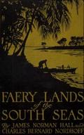 Faery Lands of the South Seas - James Norman Hall,