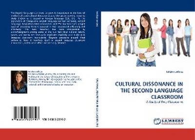 CULTURAL DISSONANCE IN THE SECOND LANGUAGE CLASSROOM
