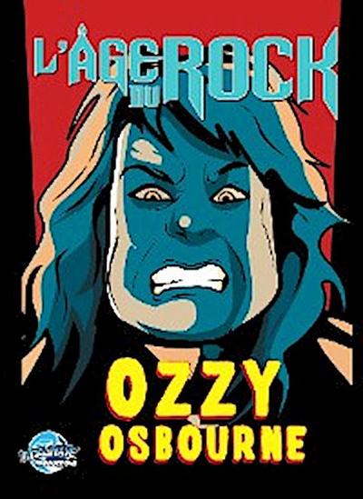 L’Age Du Rock : Ozzy Osbourne