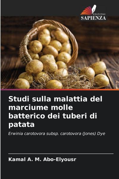 Studi sulla malattia del marciume molle batterico dei tuberi di patata