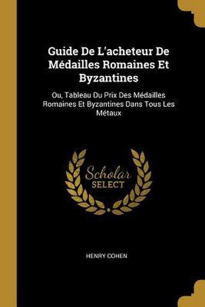 Guide De L’acheteur De Médailles Romaines Et Byzantines