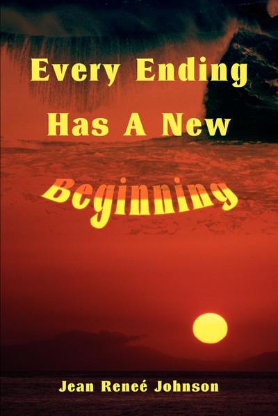 Every Ending Has A New Beginning