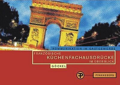 Französische Küchenfachausdrücke im Überblick. Manuel de terminologie gastronomique pour cuisiniers