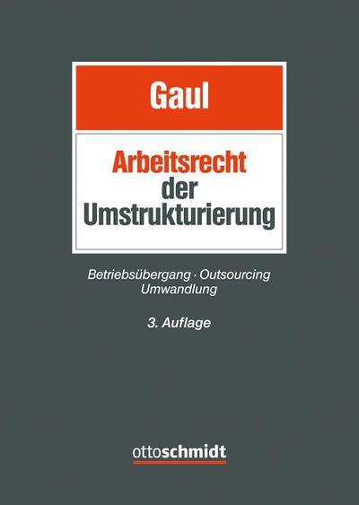 Das Arbeitsrecht der Umstrukturierung
