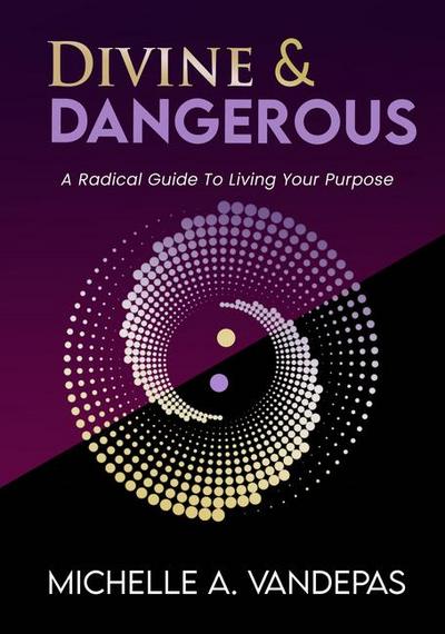 Divine and Dangerous