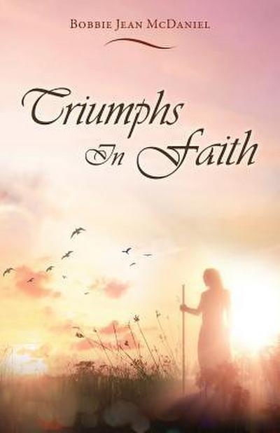 Triumphs In Faith
