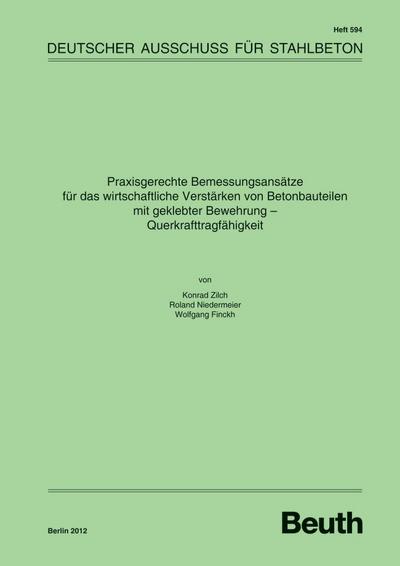 Praxisgerechte Bemessungsansätze für das wirtschaftliche Verstärken von Betonbauteilen mit geklebter Bewehrung