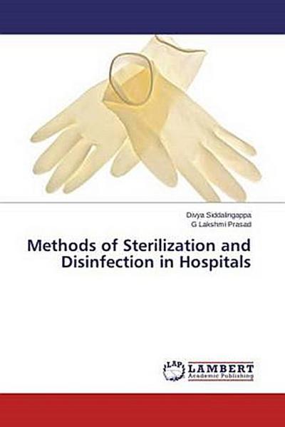 Methods of Sterilization and Disinfection in Hospitals