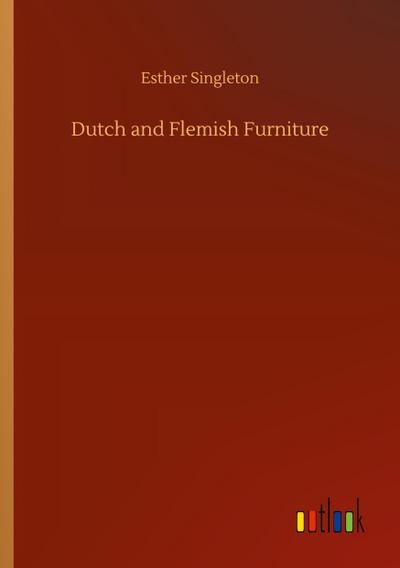 Dutch and Flemish Furniture