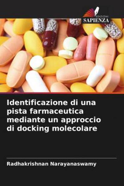 Identificazione di una pista farmaceutica mediante un approccio di docking molecolare