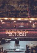 Perspectives on Contemporary Irish Theatre