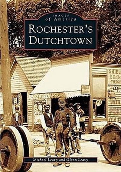 Rochester’s Dutchtown