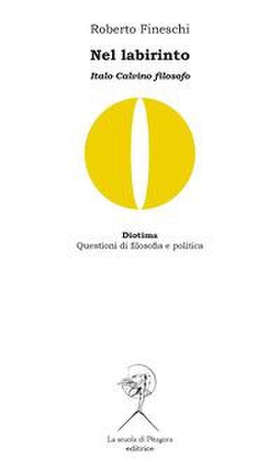 Nel labirinto. Italo Calvino filosofo