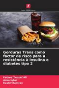 Gorduras Trans como factor de risco para a resistência à insulina e diabetes tipo 2