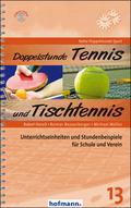 Doppelstunde Tennis und Tischtennis