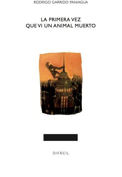 La primera vez que vi un animal muerto