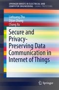 Secure and Privacy-Preserving Data Communication i