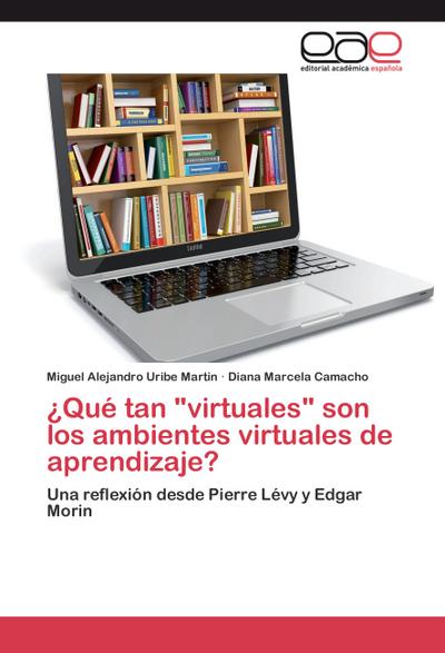 ¿Qué tan "virtuales" son los ambientes virtuales de aprendizaje?