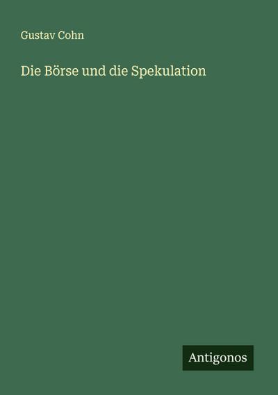 Die Börse und die Spekulation