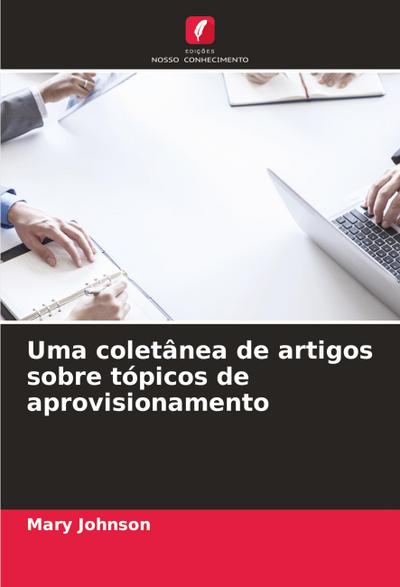 Uma coletânea de artigos sobre tópicos de aprovisionamento