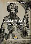 Viaggi in Egitto ed in Nubia