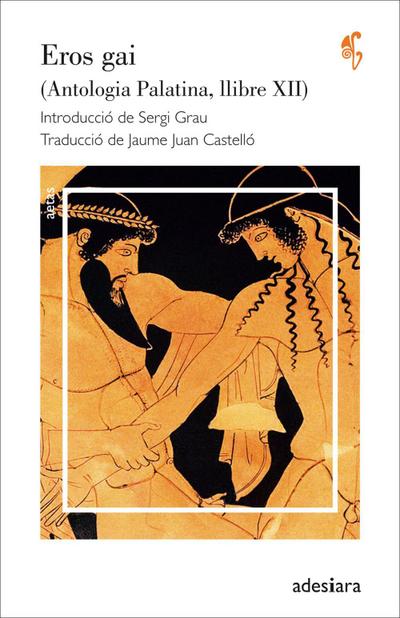 Eros gai : (Antologia Palatina, llibre XII)