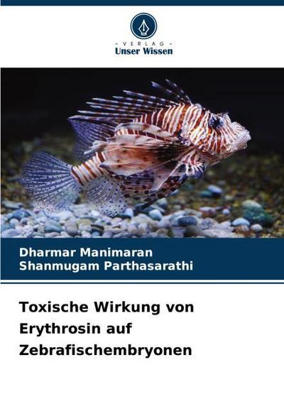 Toxische Wirkung von Erythrosin auf Zebrafischembryonen