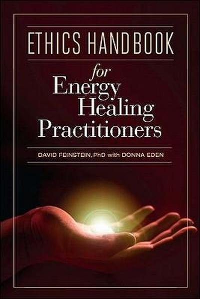 Feinstein, D: Ethics Handbook for Energy Healing Practitione