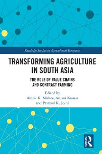 Transforming Agriculture in South Asia