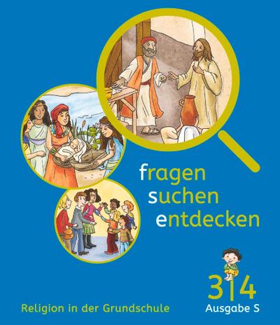 Fragen-suchen-entdecken - Ausgabe S Band 3/4 - Schülerbuch