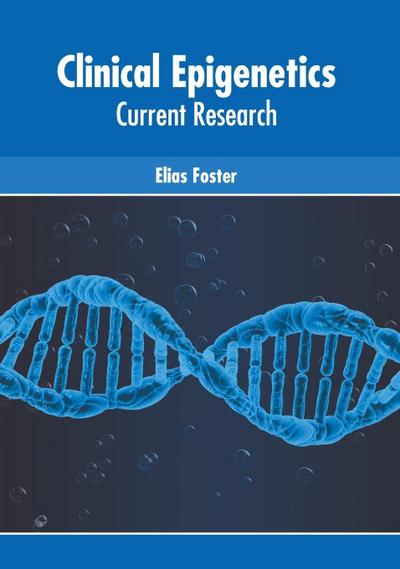 Clinical Epigenetics: Current Research
