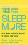 Think Less, Sleep More