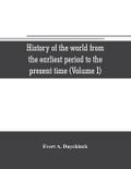 History of the world from the earliest period to the present time (Volume I)