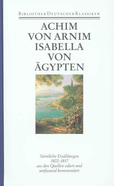 Werke Sämtliche Erzählungen 1802-1817