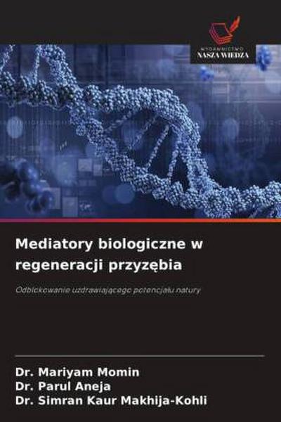 Mediatory biologiczne w regeneracji przyz¿bia