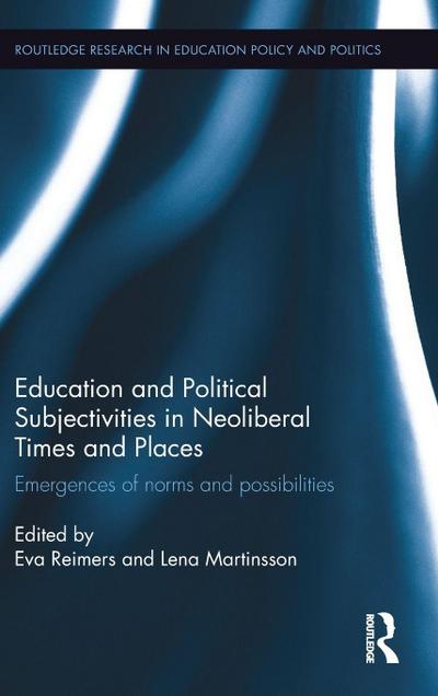Education and Political Subjectivities in Neoliberal Times and Places