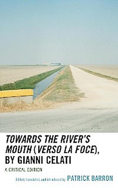 Towards the River’s Mouth (Verso la foce), by Gianni Celati