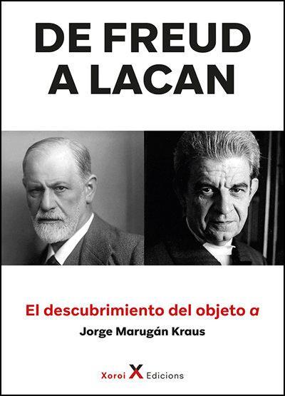 De Freud a Lacan â El descubrimiento del objeto a