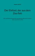 Der Elefant, der aus dem Zoo floh