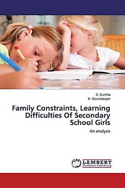 Family Constraints, Learning Difficulties Of Secondary School Girls