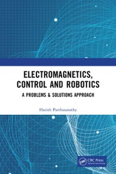 Electromagnetics, Control and Robotics