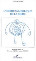 L’ordre symbolique de la mere